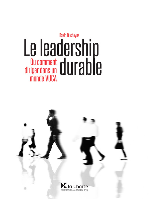 Title details for Le leadership durable by David Ducheyne - Available
